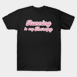 Running is my Therapy T-Shirt